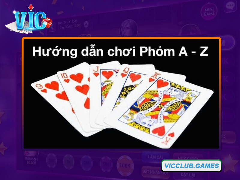 Cách thức tham gia chơi game bài Phỏm dễ dàng và hiệu quả