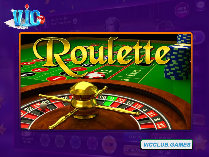 Tìm hiểu sơ bộ về game bài Roulette Vic Club