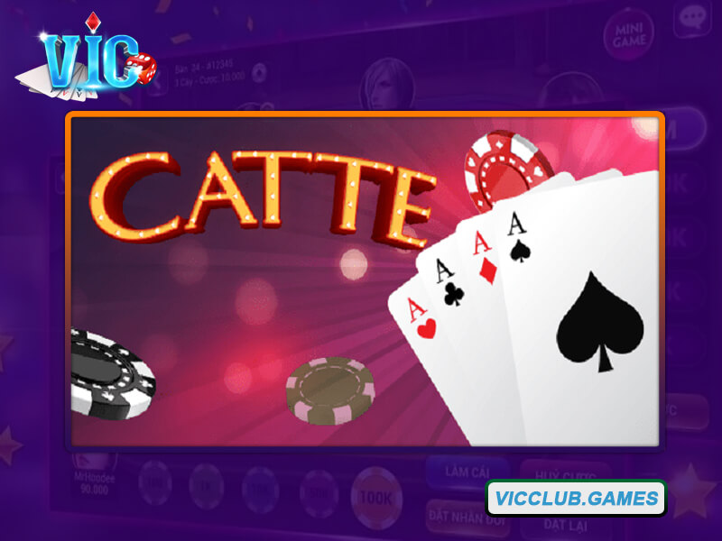 Sơ bộ về game bài Catte thế nào?