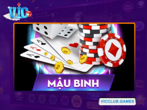 Sơ bộ về game bài Mậu Binh Vic Club