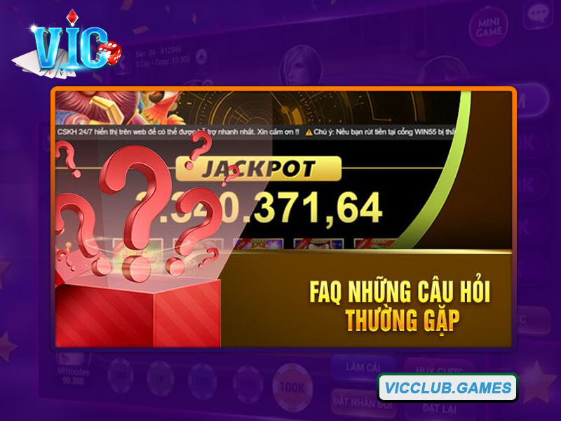 Khám phá những câu hỏi thường gặp tại Vic Club thú vị